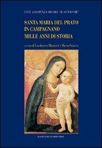 Santa Maria del Prato in Campagnano. Mille anni di storia. Ediz. illustrata  - Libro Gangemi Editore 2009, Arti visive, architettura e urbanistica | Libraccio.it