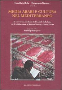 Media arabi e cultura nel Mediterraneo  - Libro Gangemi Editore 2009 | Libraccio.it