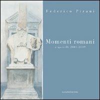 Momenti romani. Acquerelli 2003-2009. Ediz. illustrata - Federico Pirani - Libro Gangemi Editore 2009, Arti visive, architettura e urbanistica | Libraccio.it