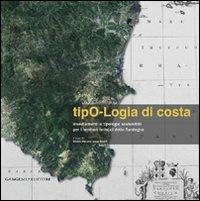 Tipo-logia di costa. Insediamenti e tipologie sostenibili per i territori turistici della Sardegna - Olindo Merone, Luca Tuveri - Libro Gangemi Editore 2009, Arti visive, architettura e urbanistica | Libraccio.it