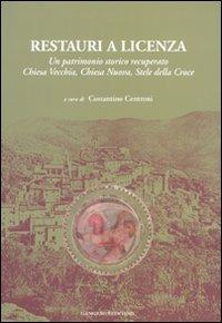 Restauri a Licenza. Ediz. illustrata  - Libro Gangemi Editore 2010, Arti visive, archeologia, urbanistica | Libraccio.it