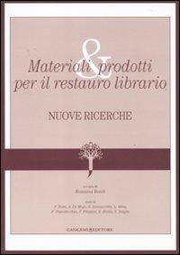 Materiali e prodotti per il restauro librario. Nuove ricerche  - Libro Gangemi Editore 2010, Quaderni.Ist. centr. restauro e conserv. | Libraccio.it