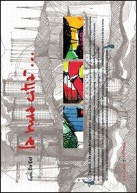La mia città.... Ediz. illustrata - Fabrizio Dal Col - Libro Gangemi Editore 2010, Arte, Disegno, Rilievo, Design | Libraccio.it