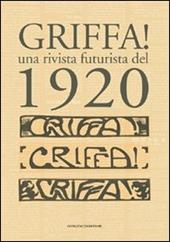 Griffa! Una rivista futurista del 1920. Ediz. illustrata