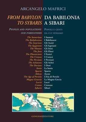 From Babylon to Sybaris-Da Babilonia a Sibari. Ediz. bilingue - Arcangelo Mafrici - Libro Gangemi Editore 2010, Arti visive, architettura e urbanistica | Libraccio.it