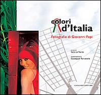 Colori d'Italia. Fotografie di Giovanni Pepi. Ediz. illustrata  - Libro Gangemi Editore 2013, Arti visive, architettura e urbanistica | Libraccio.it