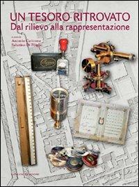 Un tesoro ritrovato. Dal rilievo alla rappresentazione. Ediz. illustrata  - Libro Gangemi Editore 2013, Arti visive, architettura e urbanistica | Libraccio.it
