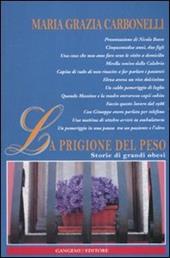 La prigione del peso. Storie di grandi obesi