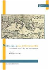 Mediterraneo area di libero scambio. Il ruolo dell'Italia e del suo mezzogiorno