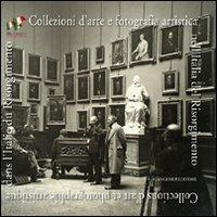 Collezioni d'arte e fotografia artistica nell'Italia del Risorgimento. Ediz. italiana e francese  - Libro Gangemi Editore 2010, Arti visive, architettura e urbanistica | Libraccio.it