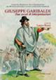 Giuseppe Garibaldi. Due secoli di interpretazioni  - Libro Gangemi Editore 2010, Storia e memoria | Libraccio.it