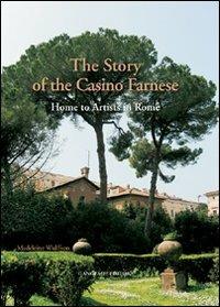 The story of the Casino Farnese. Home to artists in Rome - Madeleine Wulffson - Libro Gangemi Editore 2012, Arti visive, architettura e urbanistica | Libraccio.it