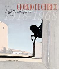Giorgio De Chirico. L'effetto metafisico 1918-1968. Ediz. illustrata - Mario Ursino - Libro Gangemi Editore 2011, Arti visive, architettura e urbanistica | Libraccio.it