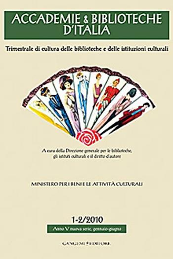 Accademie & biblioteche d'Italia (2010) vol. 1-2  - Libro Gangemi Editore 2016, Opere varie | Libraccio.it