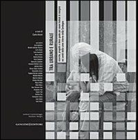 Tra urbano e rurale. Ricerche, progetti e linee guida per nuovi habitat di margine nei centri delle aree interne della Sardegna  - Libro Gangemi Editore 2012, Arti visive, architettura e urbanistica | Libraccio.it