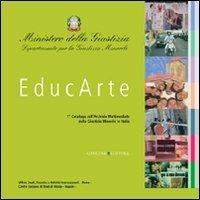 EducArte. 1° Catalogo sull'Archivio Multimediale della Giustizia Minorile in Italia - Roberta Rao - Libro Gangemi Editore 2011, Arti visive, architettura e urbanistica | Libraccio.it