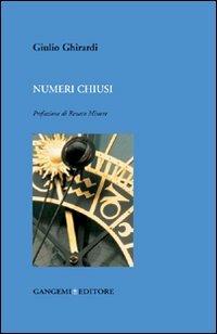 Numeri chiusi - Giulio Ghirardi - Libro Gangemi Editore 2013, Opere varie | Libraccio.it