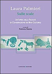 Laura Palmieri. Sulle scale. Ediz. illustrata  - Libro Gangemi Editore 2011, Arti visive, architettura e urbanistica | Libraccio.it