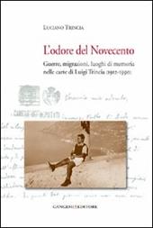 L' odore del Novecento. Guerre, migrazioni, luoghi di memoria nelle carte di Luigi Trincia (1912-1990)
