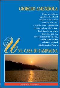 Una casa di campagna - Giorgio Amendola - Libro Gangemi Editore 2011, Opere varie | Libraccio.it