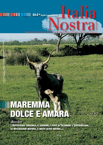 Italia nostra (2011). Vol. 464: Maremma dolce amara  - Libro Gangemi Editore 2016, Periodici | Libraccio.it