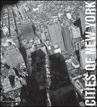 Cities of New York  - Libro Gangemi Editore 2011, Arti visive, architettura e urbanistica | Libraccio.it