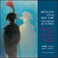 Napoleone entra a New York. Chaim Koppelman e l'Imperatore. Opere 1957-2007. Ediz. italiana e inglese  - Libro Gangemi Editore 2011, Arti visive, architettura e urbanistica | Libraccio.it