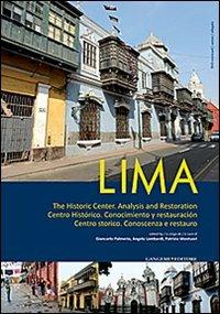 Lima. Centro storico. Conoscenza e restauro. Ediz. italiana, inglese e spagnola. Con DVD  - Libro Gangemi Editore 2012, Arti visive, architettura e urbanistica | Libraccio.it