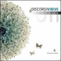 Discorsi visivi 2011. Idee in arte. Ediz. illustrata - Massimo Rossi Ruben - Libro Gangemi Editore 2012, Arti visive, architettura e urbanistica | Libraccio.it