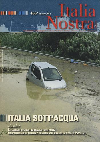 Italia nostra (2011). Vol. 466: Italia sott'acqua  - Libro Gangemi Editore 2016, Periodici | Libraccio.it