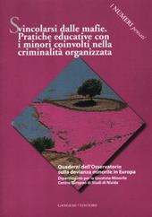 Svincolarsi dalle mafie. Pratiche educative con i minori coinvolti nella criminalità organizzata