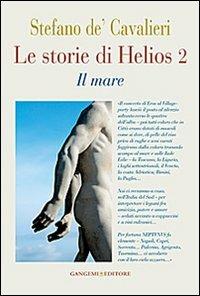 Le storie di Helios 2. Il mare  - Libro Gangemi Editore 2013, Opere varie | Libraccio.it