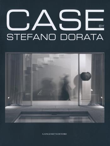 Case. Ediz. illustrata - Stefano Dorata - Libro Gangemi Editore 2013, Arti visive, architettura e urbanistica | Libraccio.it
