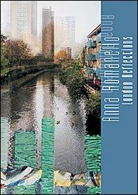 London reflections. Ediz. illustrata - Anna Romanello - Libro Gangemi Editore 2012, Arti visive, architettura e urbanistica | Libraccio.it