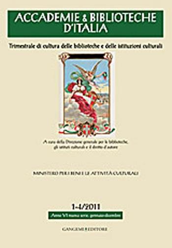 Accademie & biblioteche d'Italia (2011) vol. 1-4  - Libro Gangemi Editore 2016, Opere varie | Libraccio.it