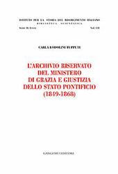 L'archivio riservato del ministero di grazia e giustizia dello Stato pontificio (1849-1868)