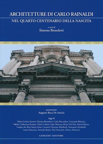 Architetture di Carlo Rainaldi nel quarto centenario della nascita. Ediz. illustrata  - Libro Gangemi Editore 2013, Arti visive, architettura e urbanistica | Libraccio.it