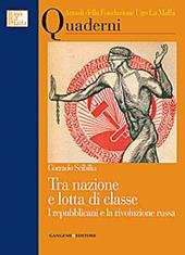 Tra nazione e lotta di classe. I repubblicani e la rivoluzione russa. Annali della fondazione Ugo La Malfa. Quaderni