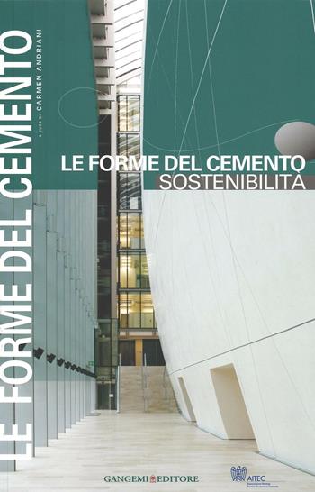 Le forme del cemento. Sostenibilità. Ediz. illustrata  - Libro Gangemi Editore 2016, Le forme del cemento | Libraccio.it