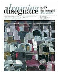 Disegnare. Idee, immagini. Ediz. italiana e inglese. Vol. 45  - Libro Gangemi Editore 2013, Periodici | Libraccio.it