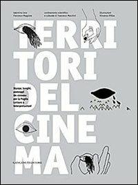 Territori del cinema. Stanze, luoghi, paesaggi. Un sistema per la Puglia. Letture e interpretazioni - Valentina Ieva, Francesco Maggiore - Libro Gangemi Editore 2014, Cinema, teatro, video | Libraccio.it