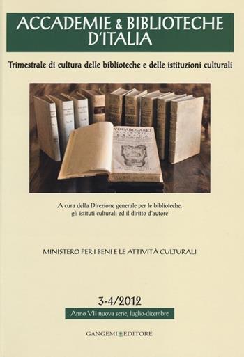 Accademie & biblioteche d'Italia (2012) vol. 3-4  - Libro Gangemi Editore 2013, Arti visive, architettura e urbanistica | Libraccio.it
