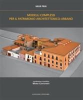 Modelli complessi per patrimonio architettonico-urbano. Ediz. italiana e inglese  - Libro Gangemi Editore 2013, Arti visive, architettura e urbanistica | Libraccio.it