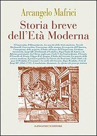 Storia breve dell'età moderna - Arcangelo Mafrici - Libro Gangemi Editore 2013, È arte vera e letteratura | Libraccio.it