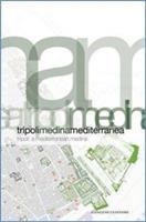 Tripoli. Medina Mediterranea-Tripoli. A Mediterranean Medina. Ediz. bilingue  - Libro Gangemi Editore 2014 | Libraccio.it