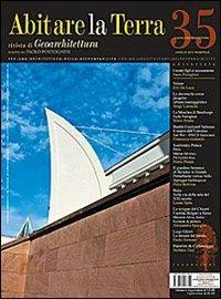Abitare la terra (2013). Vol. 35  - Libro Gangemi Editore 2013, Arti visive, architettura e urbanistica | Libraccio.it