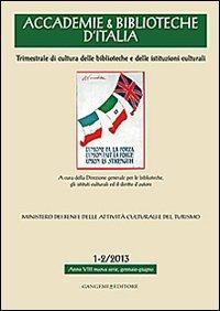 Accademie & biblioteche d'Italia (2013) vol. 1-2  - Libro Gangemi Editore 2014, Opere varie | Libraccio.it