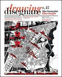 Disegnare. Idee, immagini. Ediz. italiana e inglese. Vol. 47  - Libro Gangemi Editore 2014, Periodici | Libraccio.it