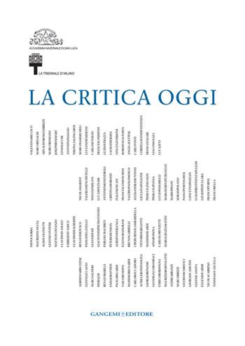La critica oggi  - Libro Gangemi Editore 2014, Arti visive, architettura e urbanistica | Libraccio.it