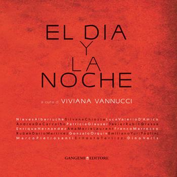 El Dia y la noche. Ediz. illustrata  - Libro Gangemi Editore 2014, Arte, Disegno, Rilievo, Design | Libraccio.it